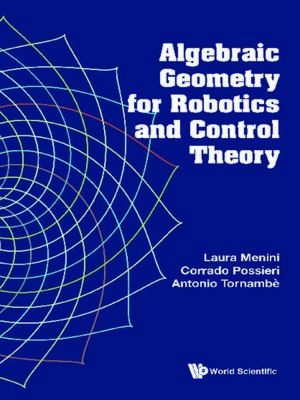 cover image of Algebraic Geometry For Robotics and Control Theory